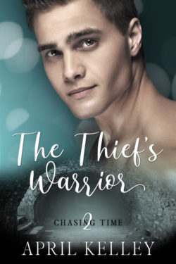 The Thief's Warrior - April Kelley - Chasing Time