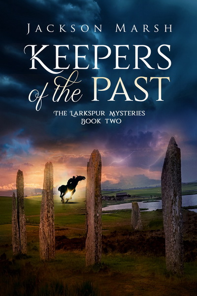 Keepers of the Past - Jackson Marsh - The Larkspur Mysteries