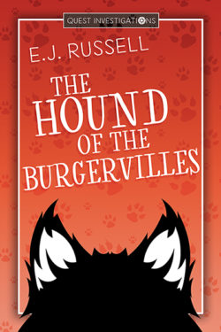 The Hound of the Burgervilles - E.J. Russell - Quest Investigations
