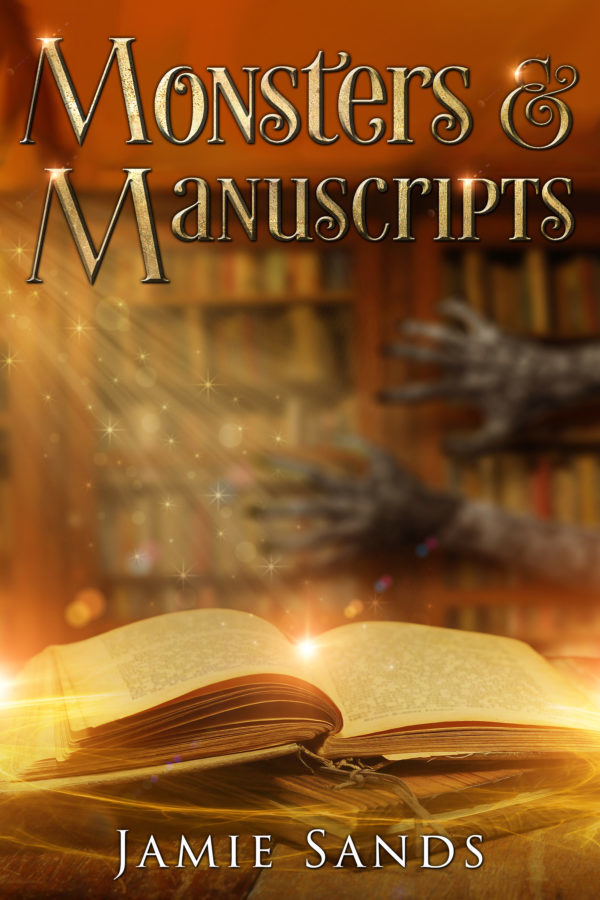 Monsters & Manuscripts - Jamie Sands