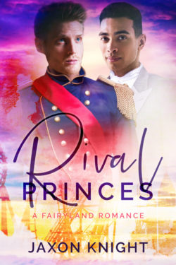 Rival Princes - Jaxon Knight - Fairyland Romance