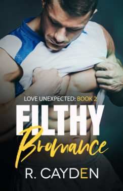 Filthy Bromance - R. Cayden - Love Unexpected