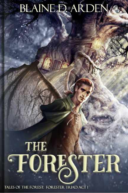 The Forester - Blaine D. Arden - Tales of the Forest