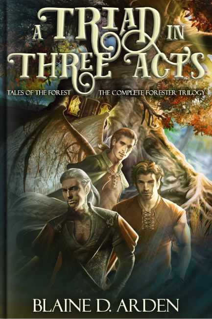 A Trian in Three Acts - Blaine D. Arden - Tales of the Forest