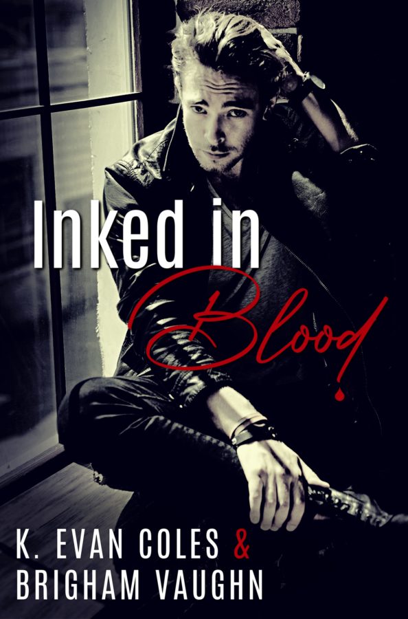 Inked In Blood - K. Evan Coles & Brigham Vaughn