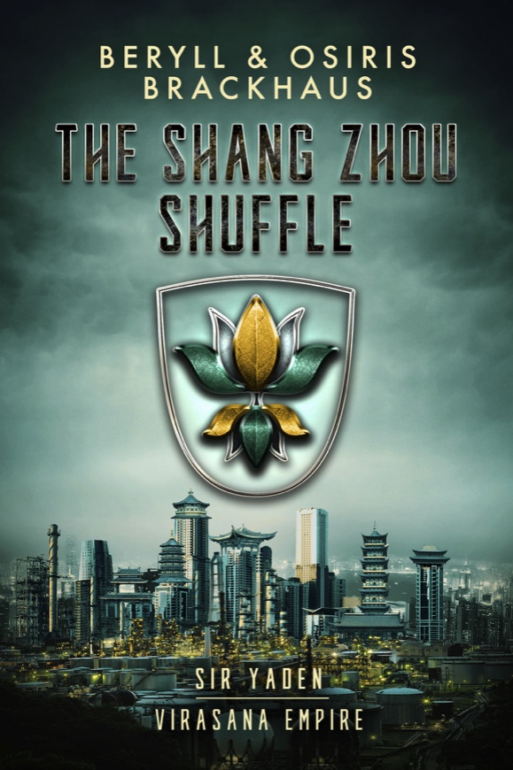 The Shang Zhou Shuffle - Beryll & Osiris Brackhaus