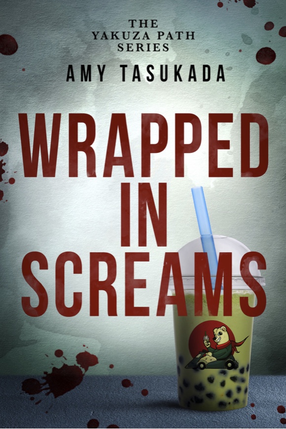 Wrapped in Screams - Amy Tasukada