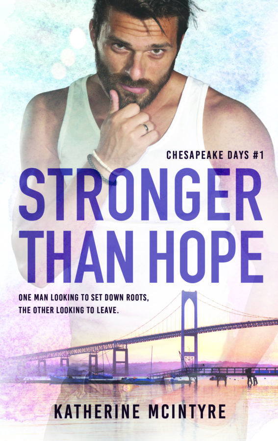 Stronger Than Hope - Katherine McIntyre - Chesapeake Days