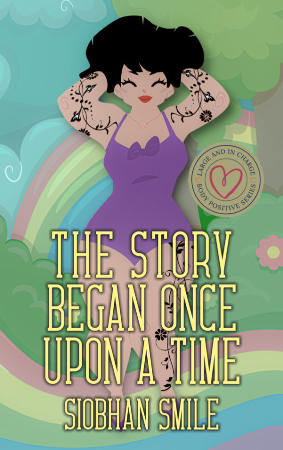 The Story Began Once Upon a Time - Siobhan Smile