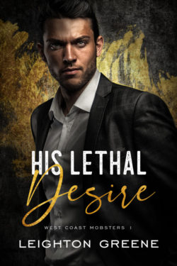 His Lethal Desire - Leighton Greene - West Coast Memories