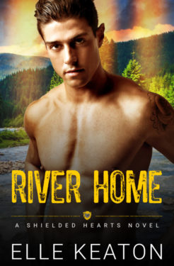 River Home - Elle Keaton - Shielded Hearts