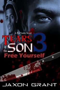 Tears of the Son 3 Free Yourself - Jaxon Grant - BnTasty
