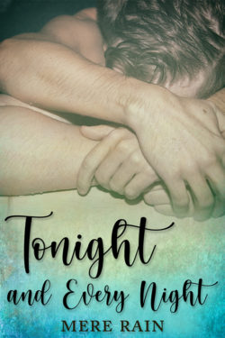Tonight and Every Night - Mere Rain