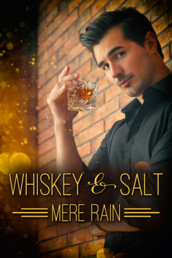 Whiskey & Salt - Mere Rain