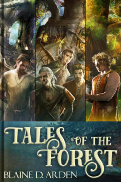 Tales of the Forest - Blaine D. Arden
