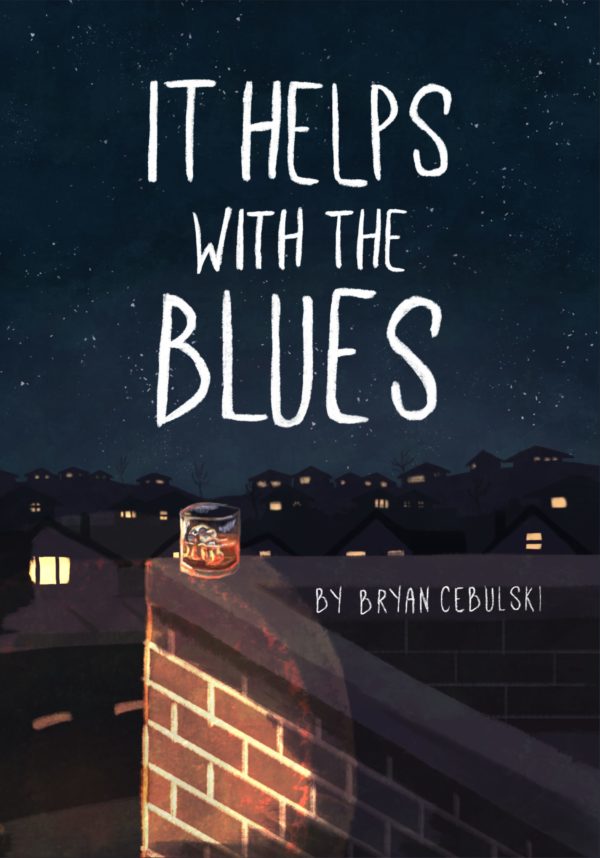It Helps With the Blues - Bryan Cebulski