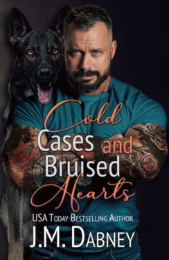 Cold Cases and Bruised Hearts - J.M. Dabney