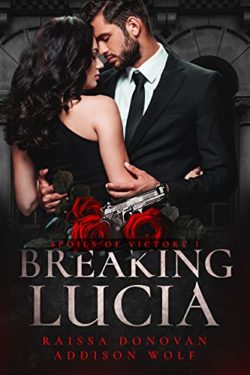 Breaking Lucia - Raissa Donovan, Addison Wolf - Spoils of Victory