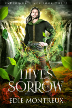 Hives of Sorrow - Edie Montreux - Farbonnur Elves