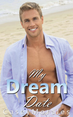 My Dream Date - Casey Morales