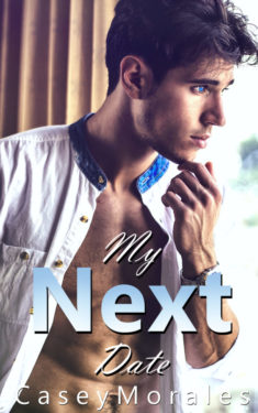 My Next Date - Casey Morales