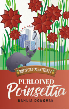 Purloined Poinsettia - Dahlia Donovan - Motts Cold Case Mystery