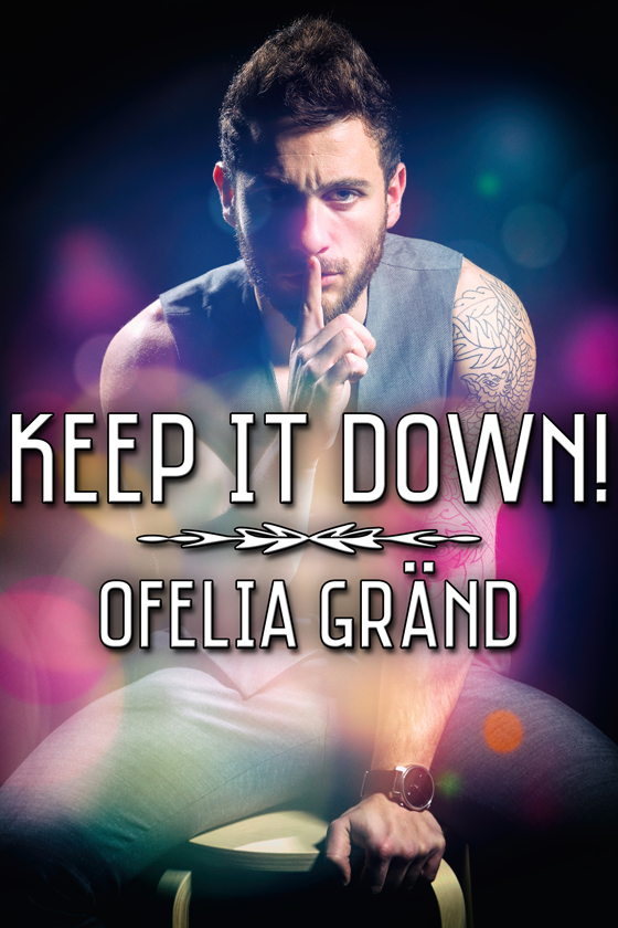 Keep It Down - Ofelia Gränd