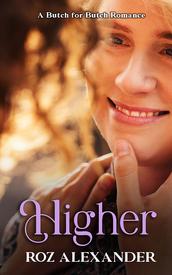 Higher: A Butch-for-Butch Romance - Roz Alexander