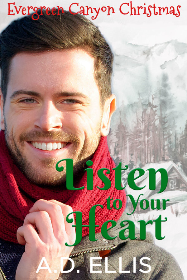 Listen to Your Heart - A.D. Ellis - Evergreen Canyon