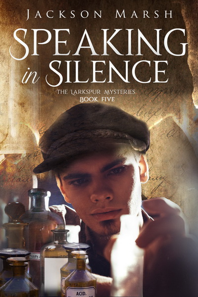 Speaking in Silence - Jackson Marsh - Larkspur Mysteries