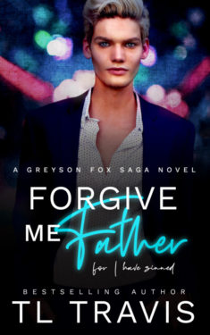 Forgive Me Father - TL Travis - Greyson Fox