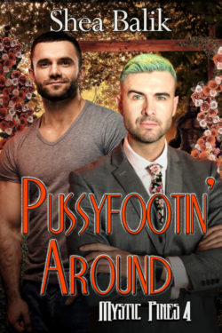 Pussyfootin' Around - Shea Balik Mystic Pines