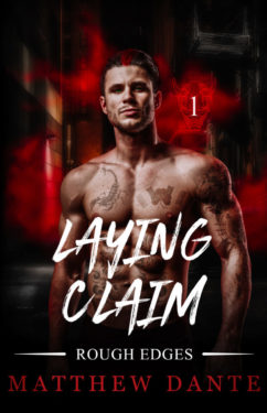 Laying Claim - Matthew Dante - Rough Edges