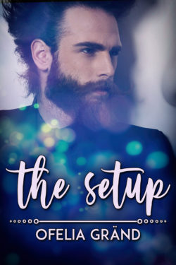 The Setup - Ofelia Grand