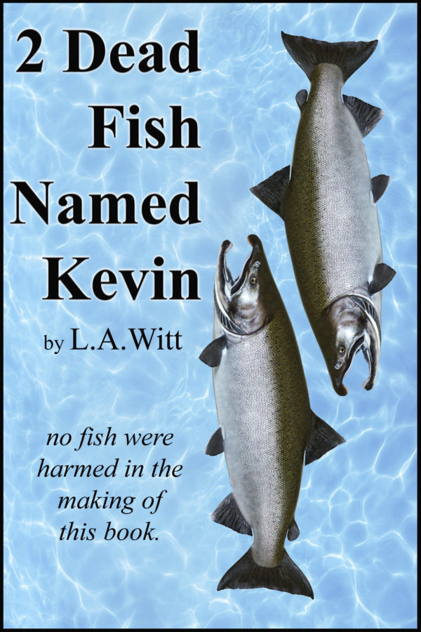 2 Dead Fish Named Kevin - L.A. Witt