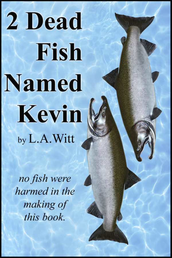 2 Dead Fish Named Kevin - L.A. Witt
