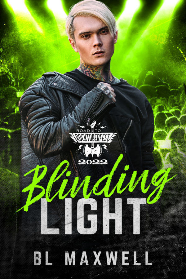 Blinding Light - BL Maxwell - Rocktoberfest 2022