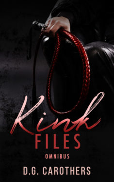 Kink Files Omnibus - D.G. Carothers