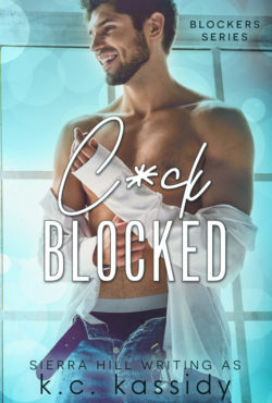 Cock Blocked - Sierra Hill writing as K.C. Kassidy - Blockers