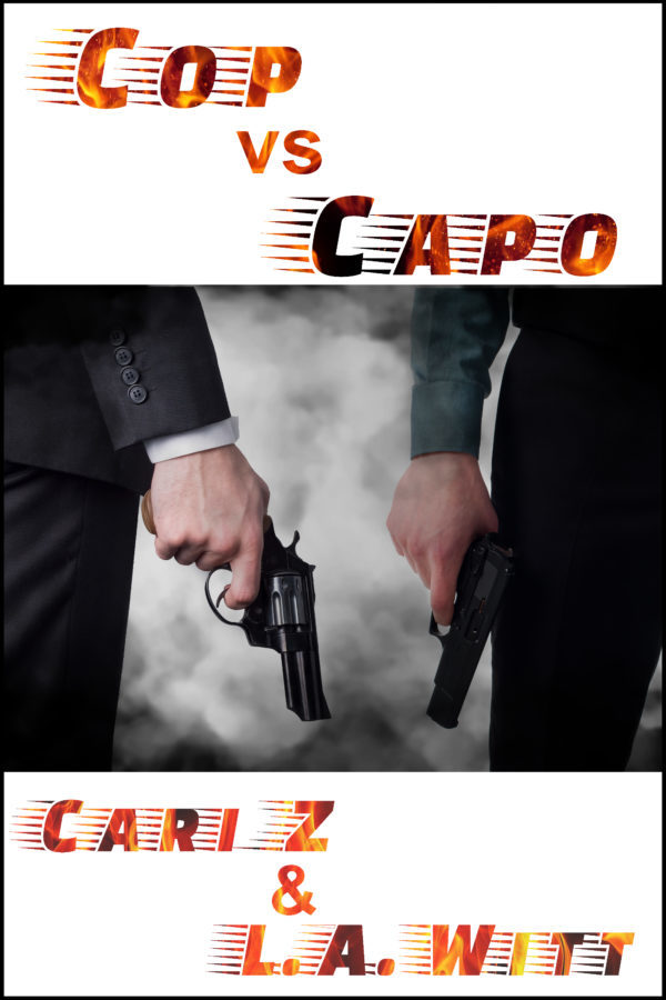 Cop vs. Capo - Cari Z & L.A. Witt