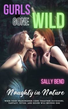 Gurls Gone Wild - Sally Bend