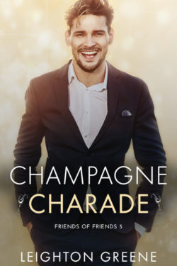 Champagne Charade - Leighton Greene - Friends of Friends