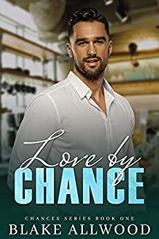 Love by Chance - Blake Allwood - Chances