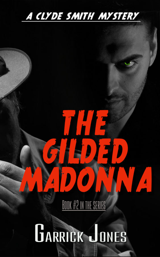 The Gilded Madonna - Garrick Jones - Clyde Smith Mystery