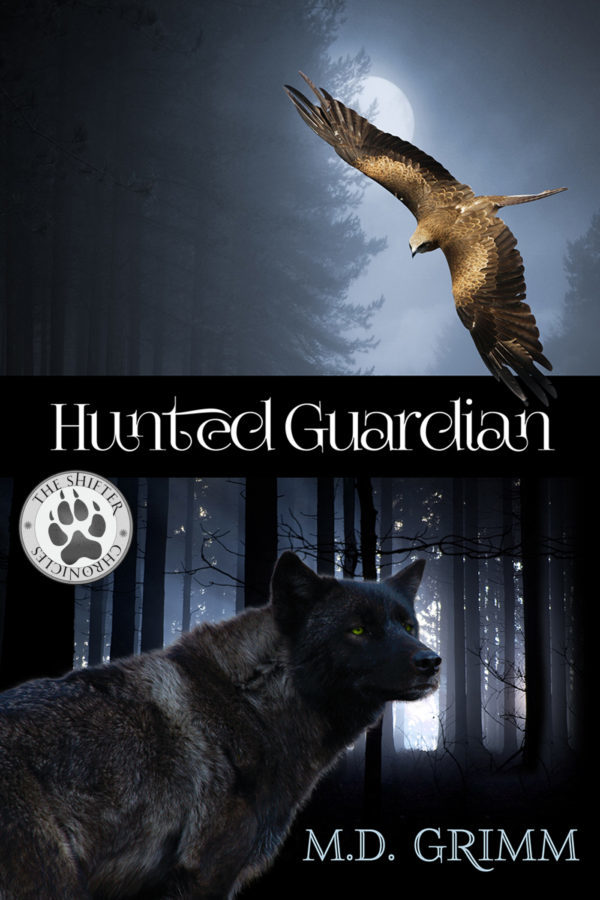 Hunted Guardian - M.D. Grimm - Shifter Chronicles