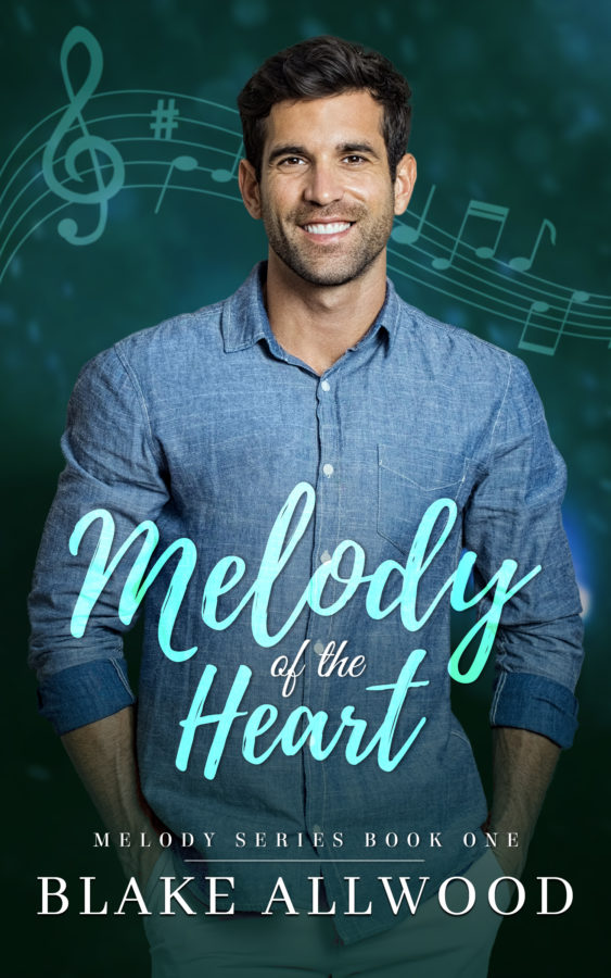 Melody of the Heart - Blake Allwood - Melody Series