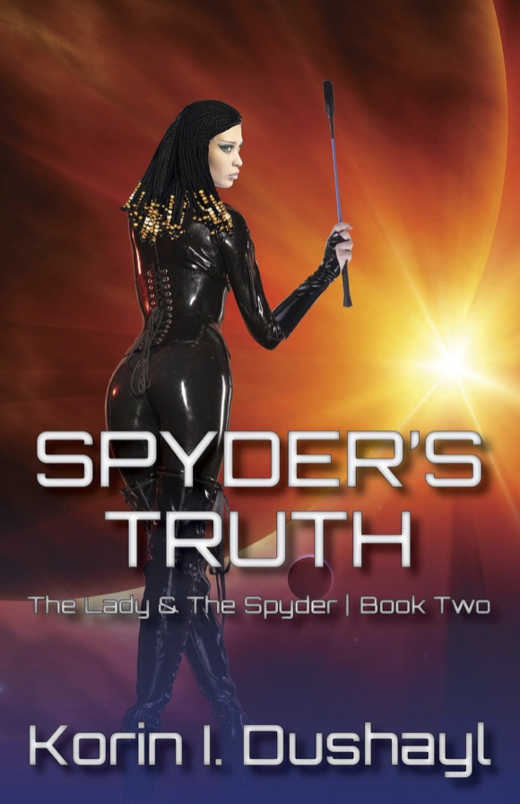 Spyder's Truth - Korin I. Dushayl