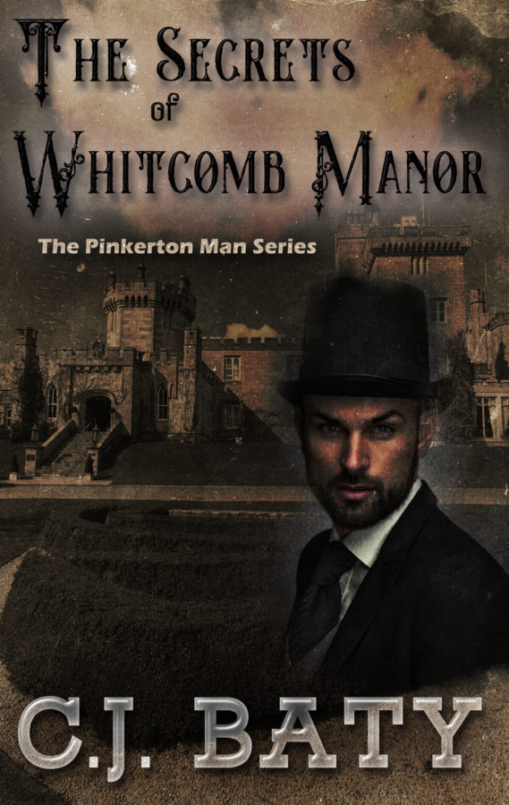 The Secrets of Whitcomb Manor - C.J. Baty - Pinkerton Man