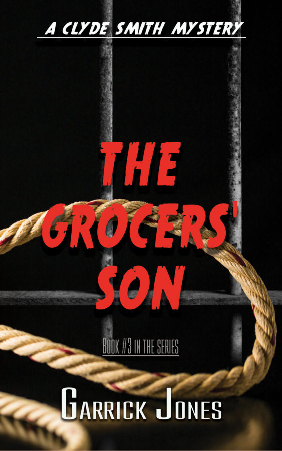 The Grocers' Son - Garrick Jones - Clyde Smith Mystery