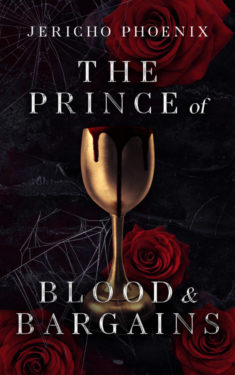 The Prince of Blood and Bargains - Jericho Phoenix